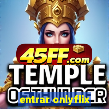 entrar onlyflix